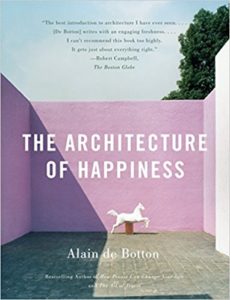 Book Cover: The Architecture of Happiness by Alain De Botton